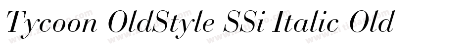 Tycoon OldStyle SSi Italic Old Style Figures字体转换